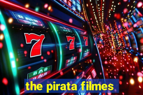 the pirata filmes
